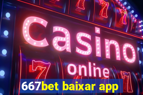 667bet baixar app